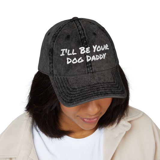 I'll Be Your Dog Daddy - Embroidered Cap