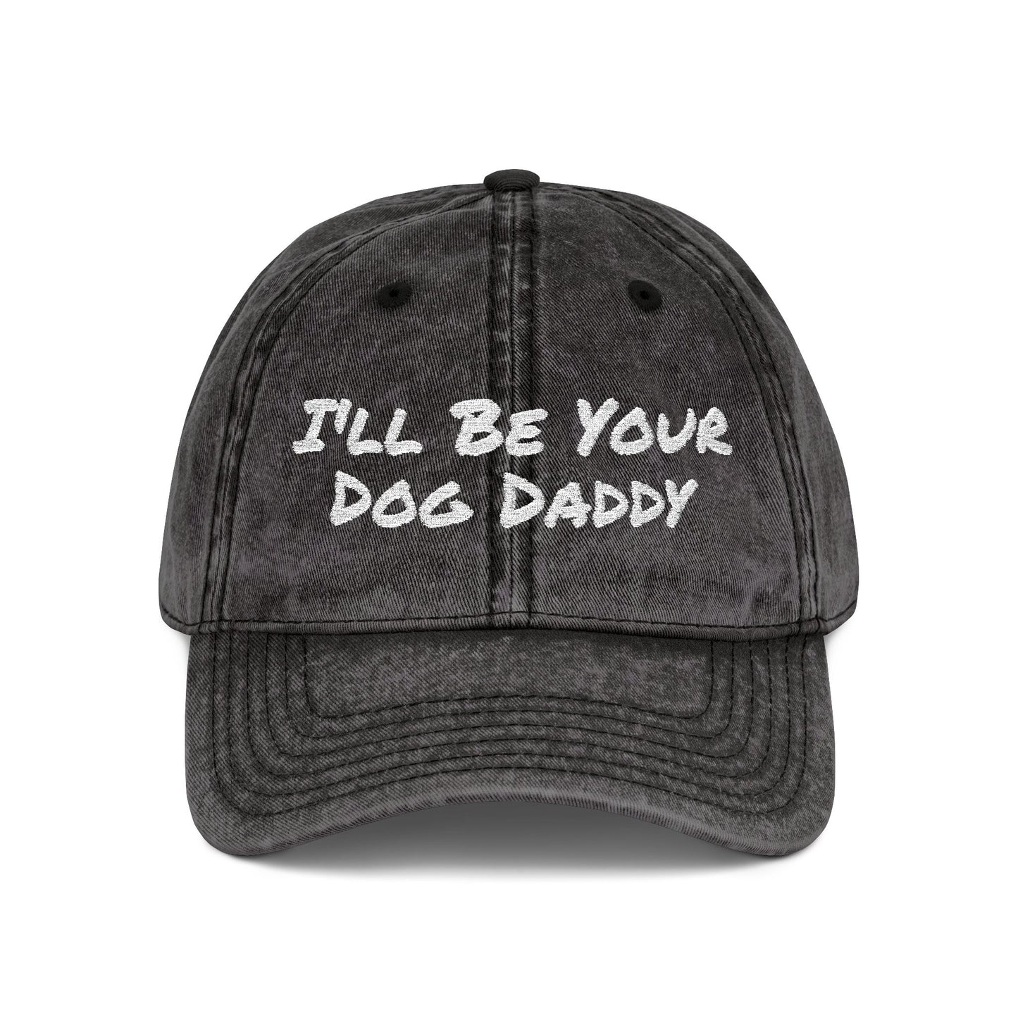 I'll Be Your Dog Daddy - Embroidered Cap