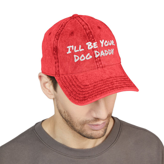 I'll Be Your Dog Daddy - Embroidered Cap