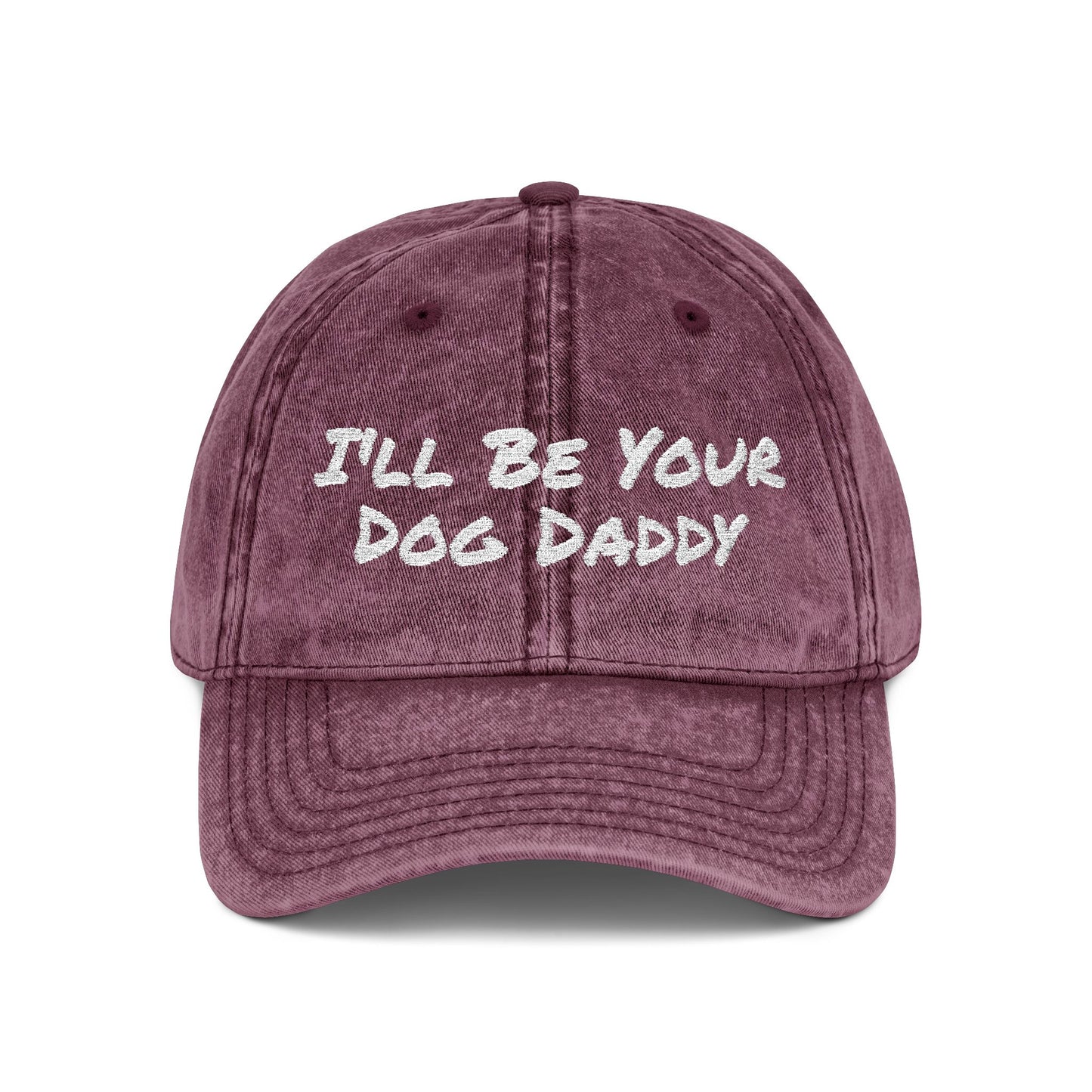 I'll Be Your Dog Daddy - Embroidered Cap