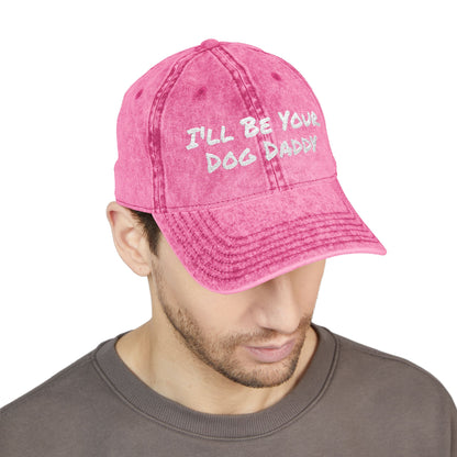 I'll Be Your Dog Daddy - Embroidered Cap