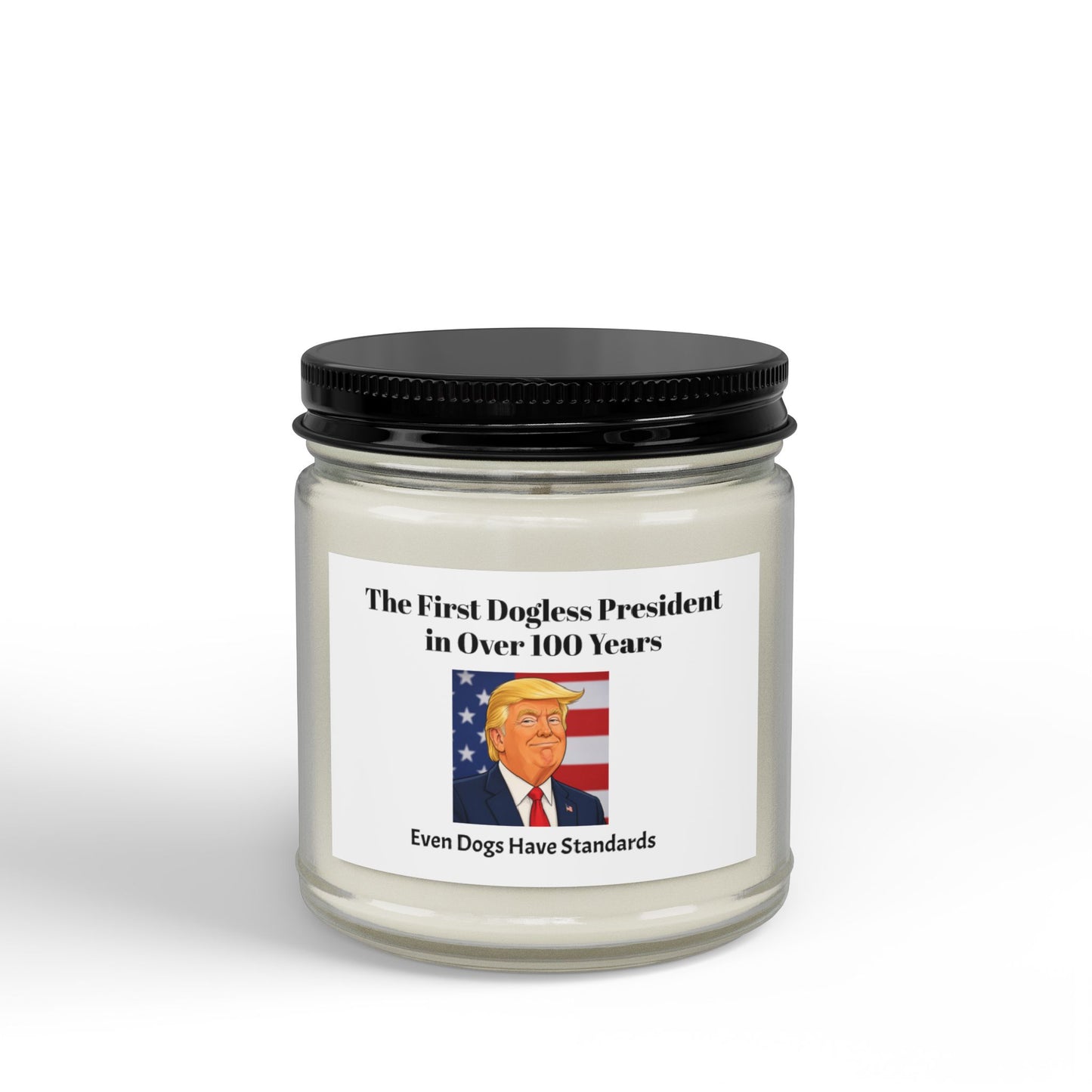 Patriotic Political Soy Candle — “The First Dogless President in Over 100 Years” (4oz & 9oz)